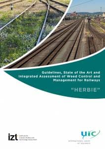 Herbie - State of the Art Report of Weed Control and Management for Railways (Part A-B-C) (including Guidelines and Integrated Assessment)
